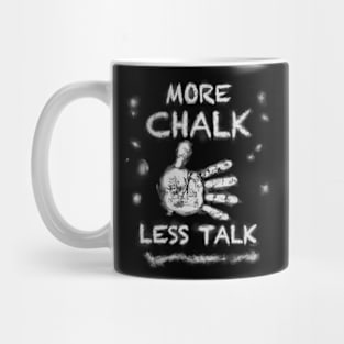 More Chalk Less Talk Bodybuilding Fitness Mug